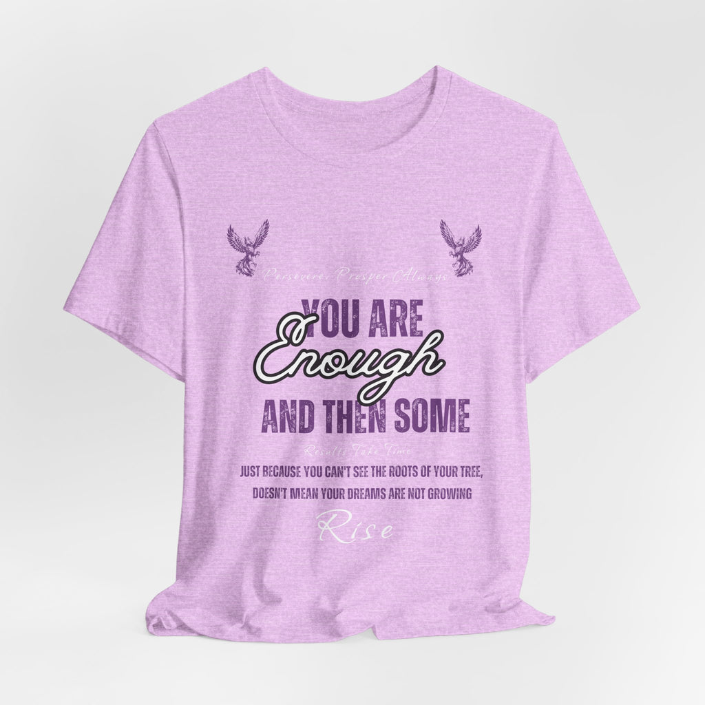 You Are Enough And Then Some T‑Shirt — Inspirational Mental Health Tee with "You Are Enough and Then Some" Quote