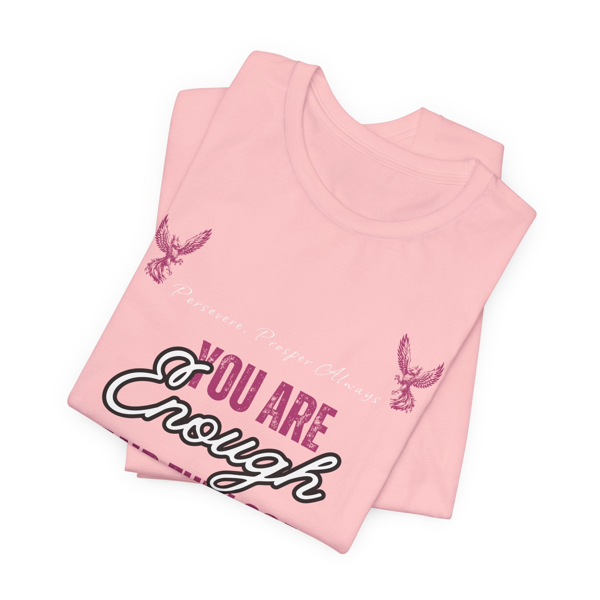 You Are Enough And Then Some T‑Shirt — Inspirational Mental Health Tee with "You Are Enough and Then Some" Quote