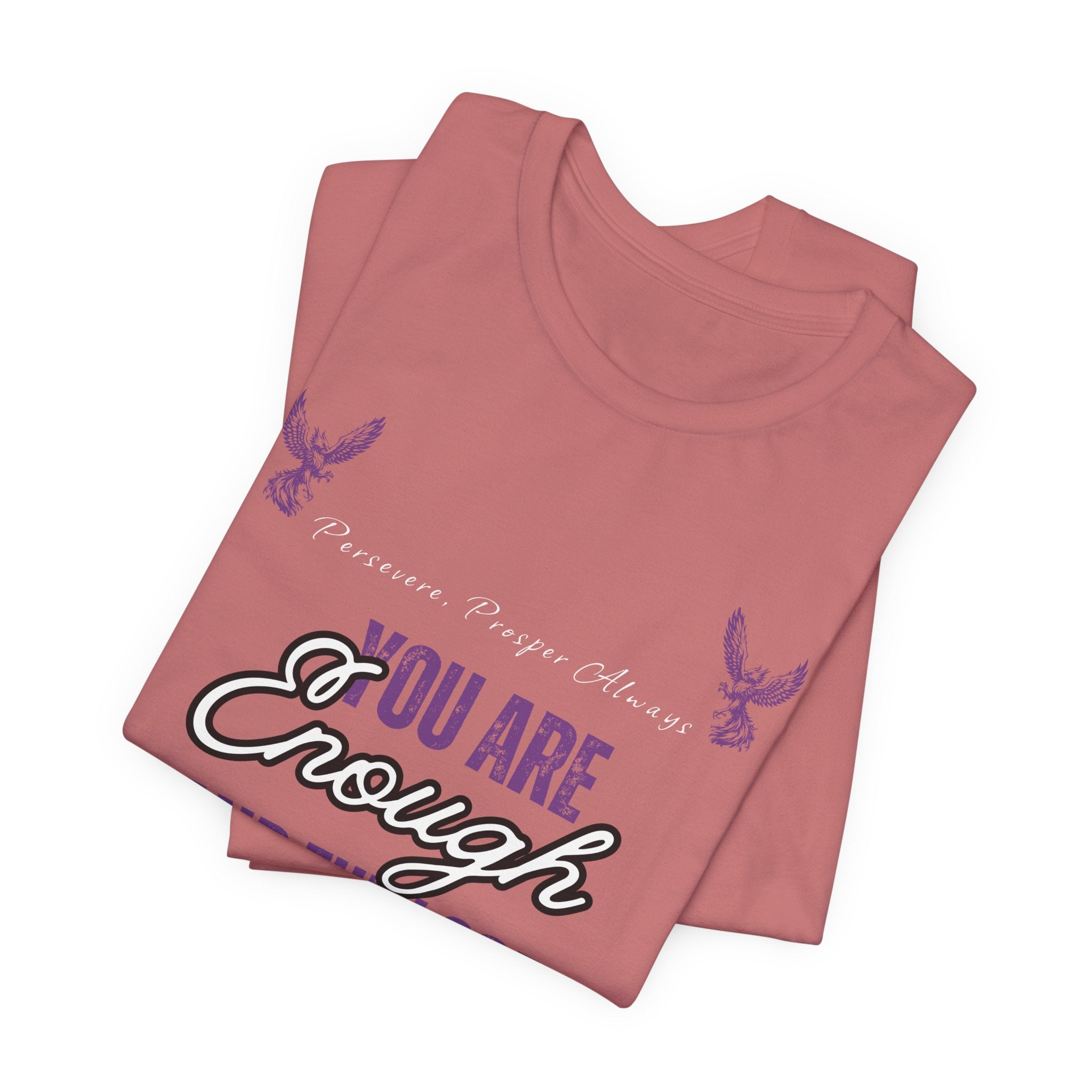 You Are Enough And Then Some T‑Shirt — Inspirational Mental Health Tee with "You Are Enough and Then Some" Quote