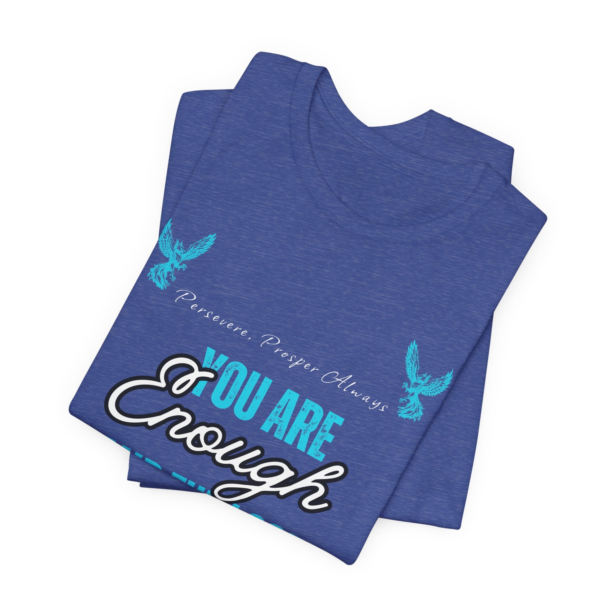 You Are Enough T‑Shirt — Inspirational Mental Health Tee with "You Are Enough and Then Some" Quote