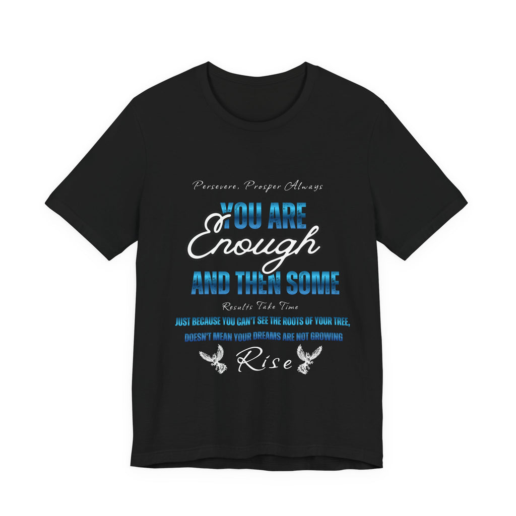 You Are Enough Inspirational Tee — Motivational Self-Love Shirt