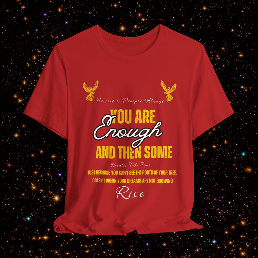You Are Enough And Then Some T‑Shirt — Inspirational Mental Health Tee with "You Are Enough and Then Some" Quote