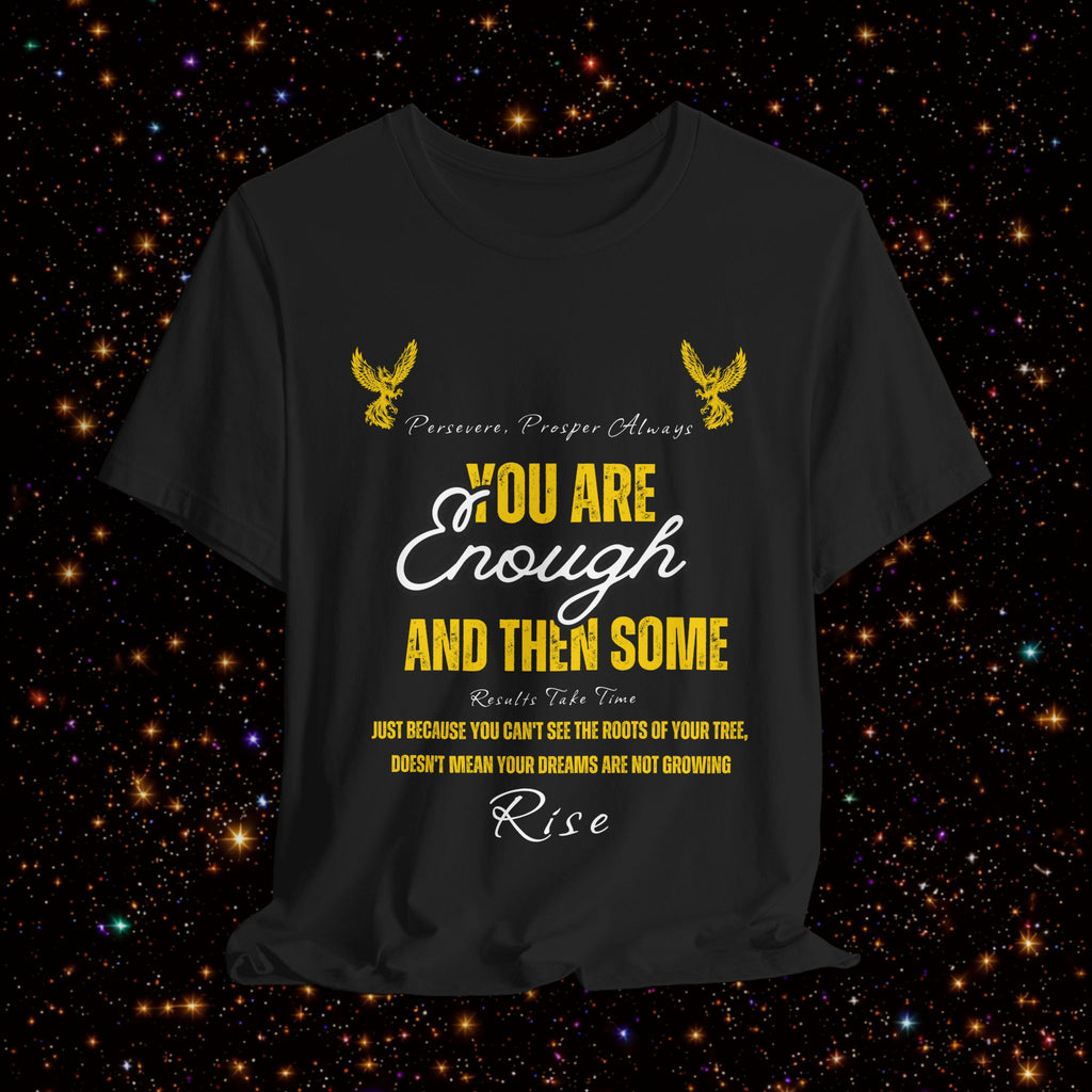 You Are Enough And Then Some T‑Shirt — Inspirational Mental Health Tee with "You Are Enough and Then Some" Quote