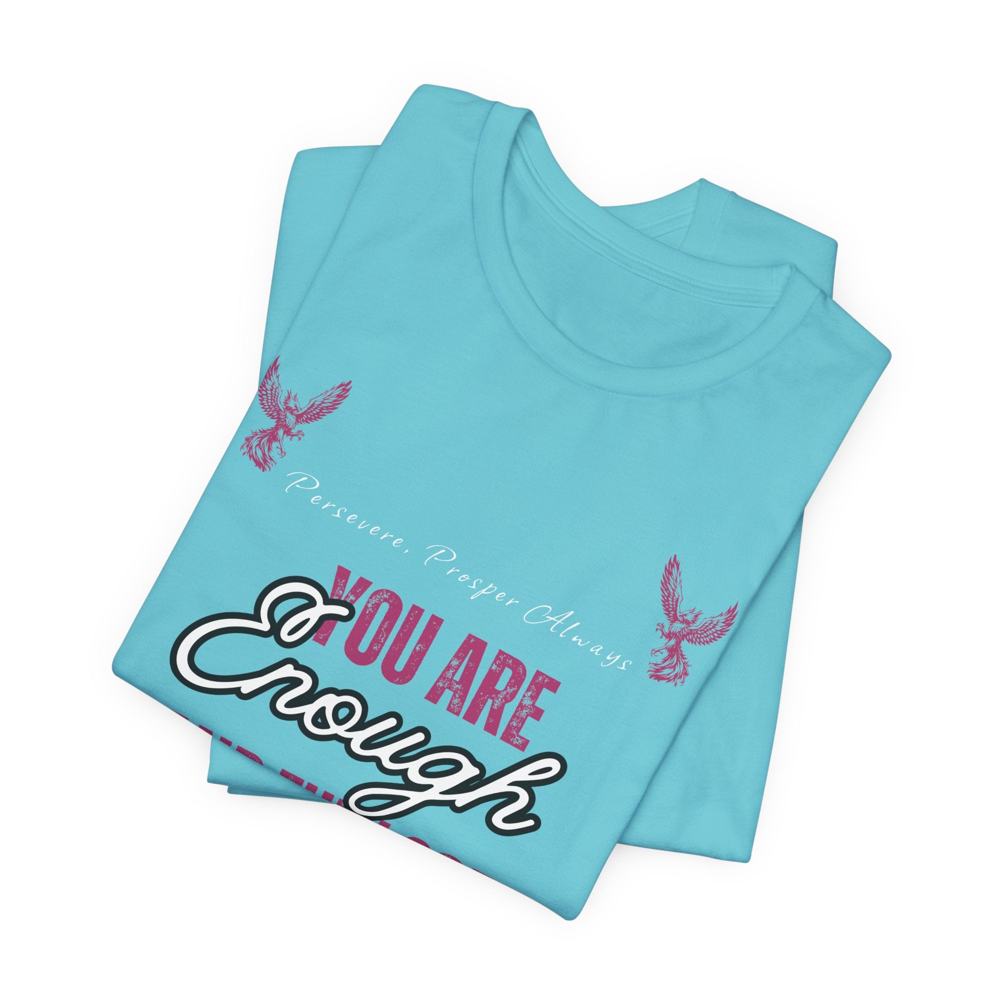 You Are Enough And Then Some T‑Shirt — Inspirational Mental Health Tee with "You Are Enough and Then Some" Quote