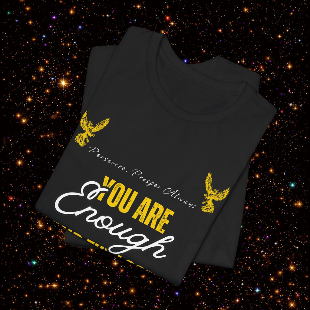 You Are Enough And Then Some T‑Shirt — Inspirational Mental Health Tee with "You Are Enough and Then Some" Quote