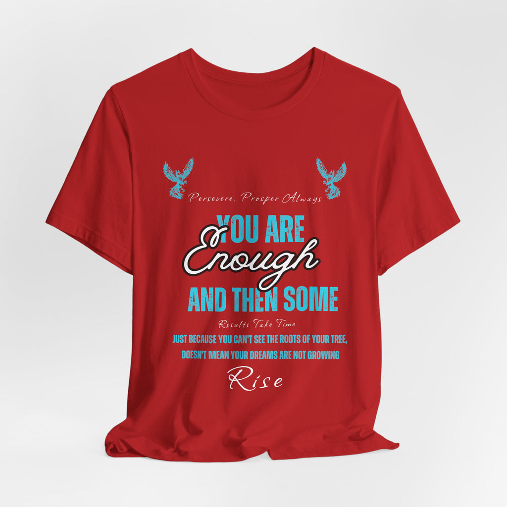 You Are Enough T‑Shirt — Inspirational Mental Health Tee with "You Are Enough and Then Some" Quote