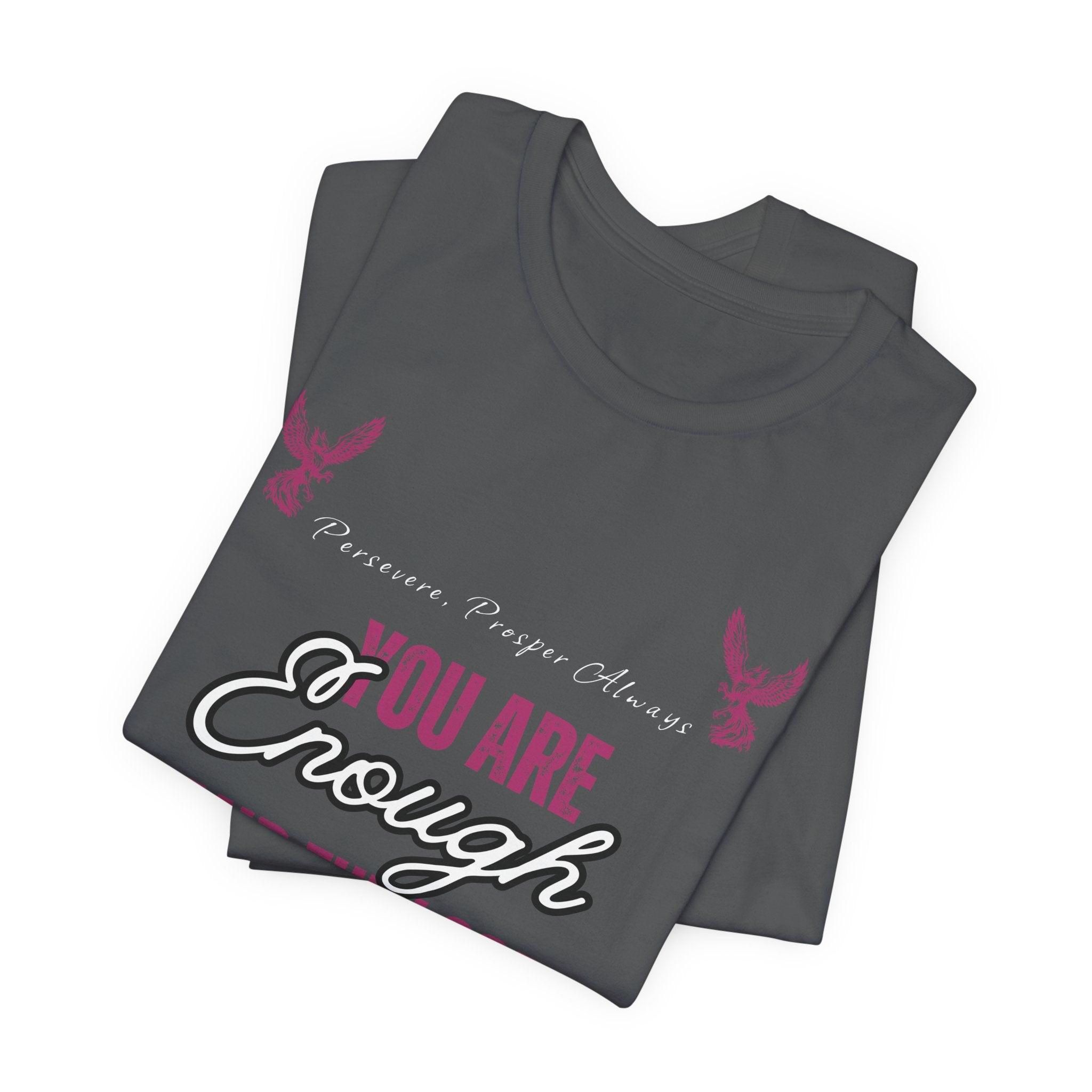 You Are Enough And Then Some T‑Shirt — Inspirational Mental Health Tee with "You Are Enough and Then Some" Quote