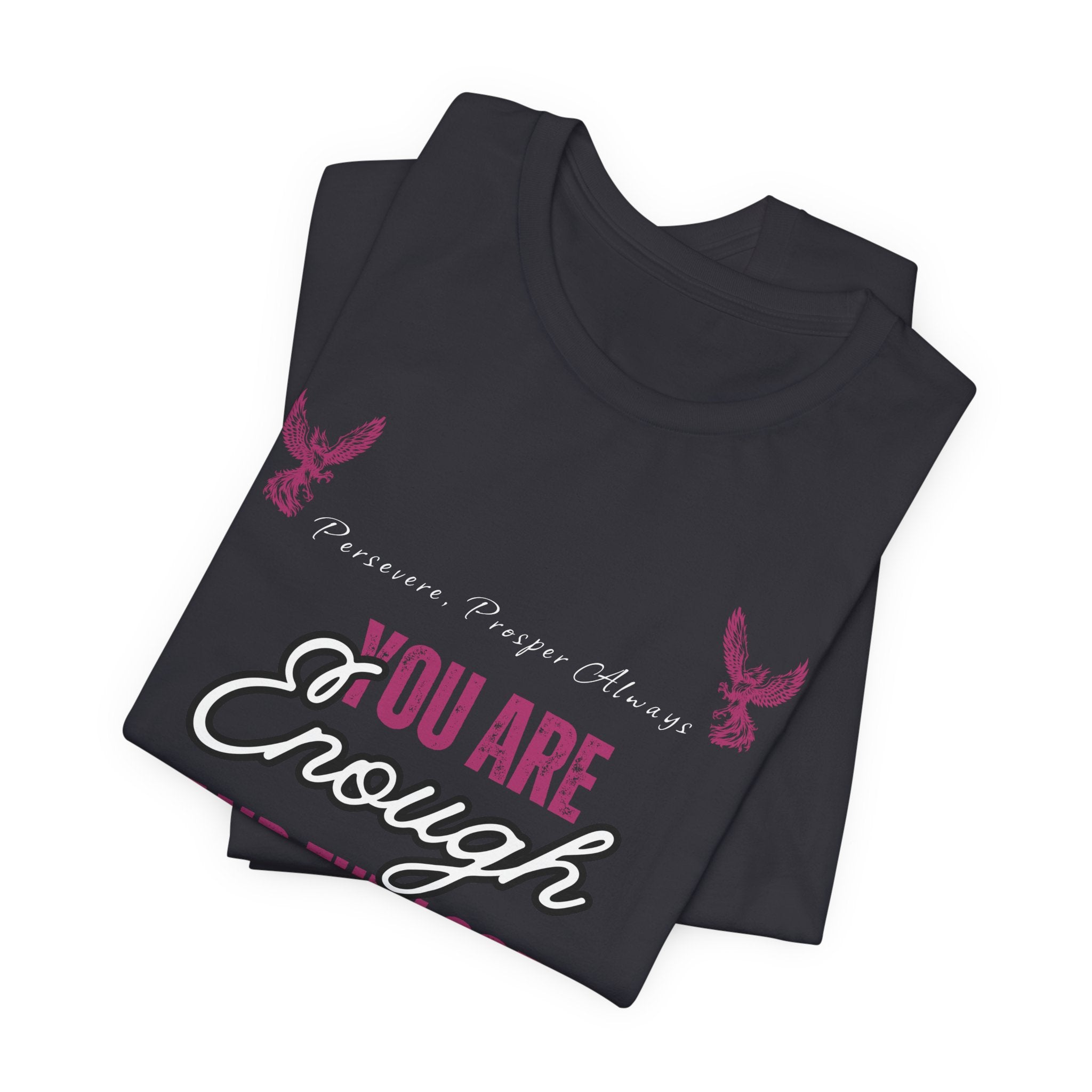 You Are Enough And Then Some T‑Shirt — Inspirational Mental Health Tee with "You Are Enough and Then Some" Quote
