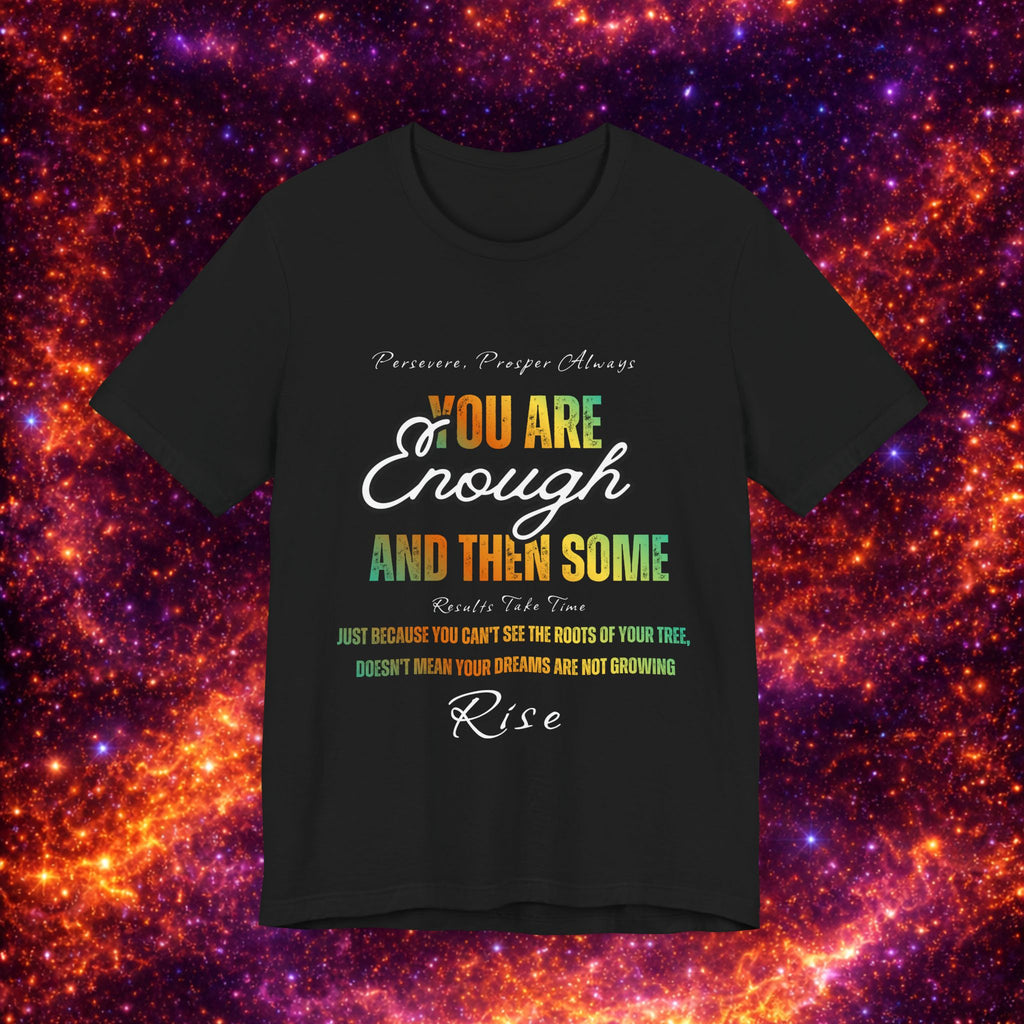 You Are Enough Inspirational Tee — Positive Message Graphic T-Shirt