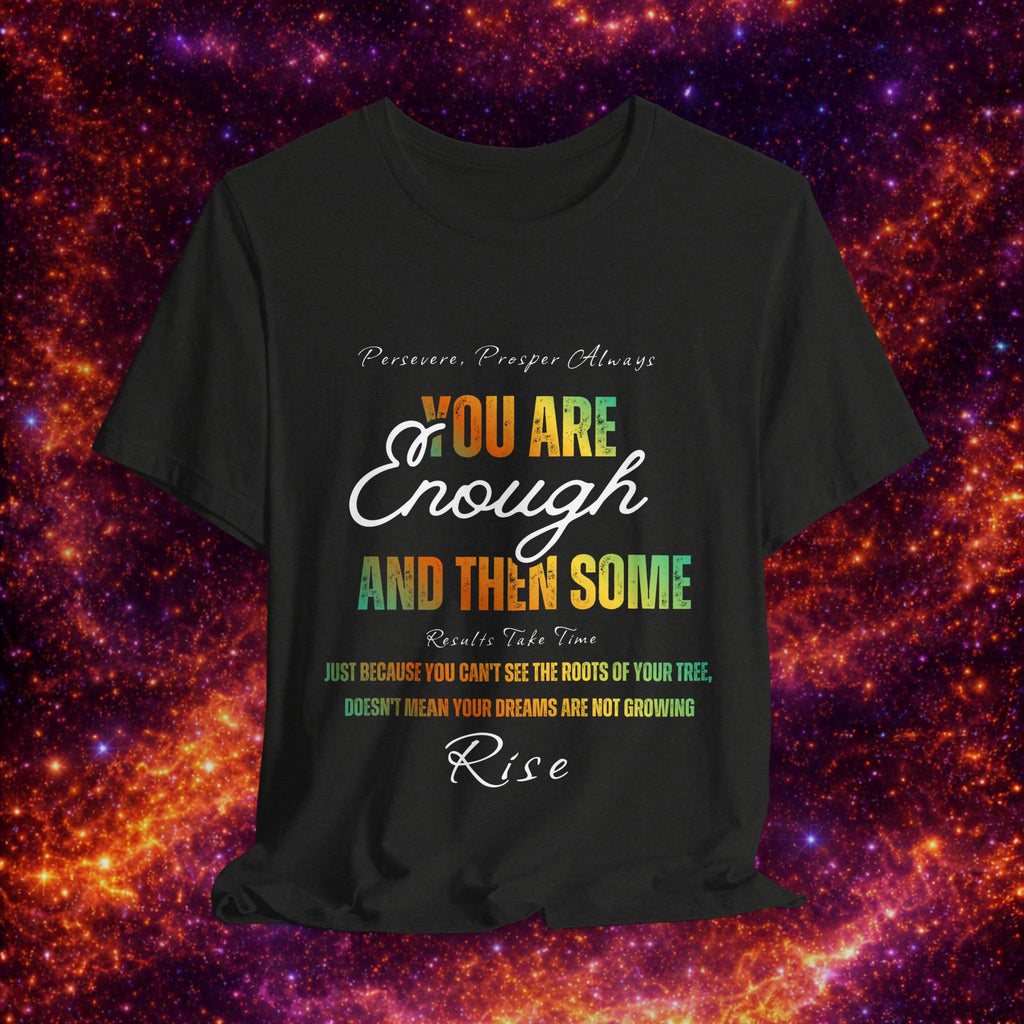 You Are Enough Inspirational Tee — Positive Message Graphic T-Shirt