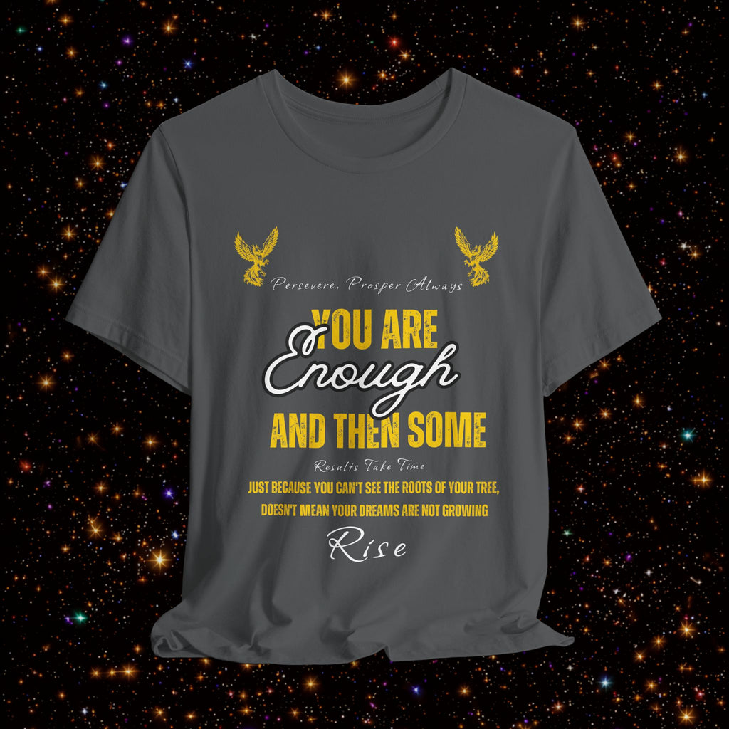 You Are Enough And Then Some T‑Shirt — Inspirational Mental Health Tee with "You Are Enough and Then Some" Quote