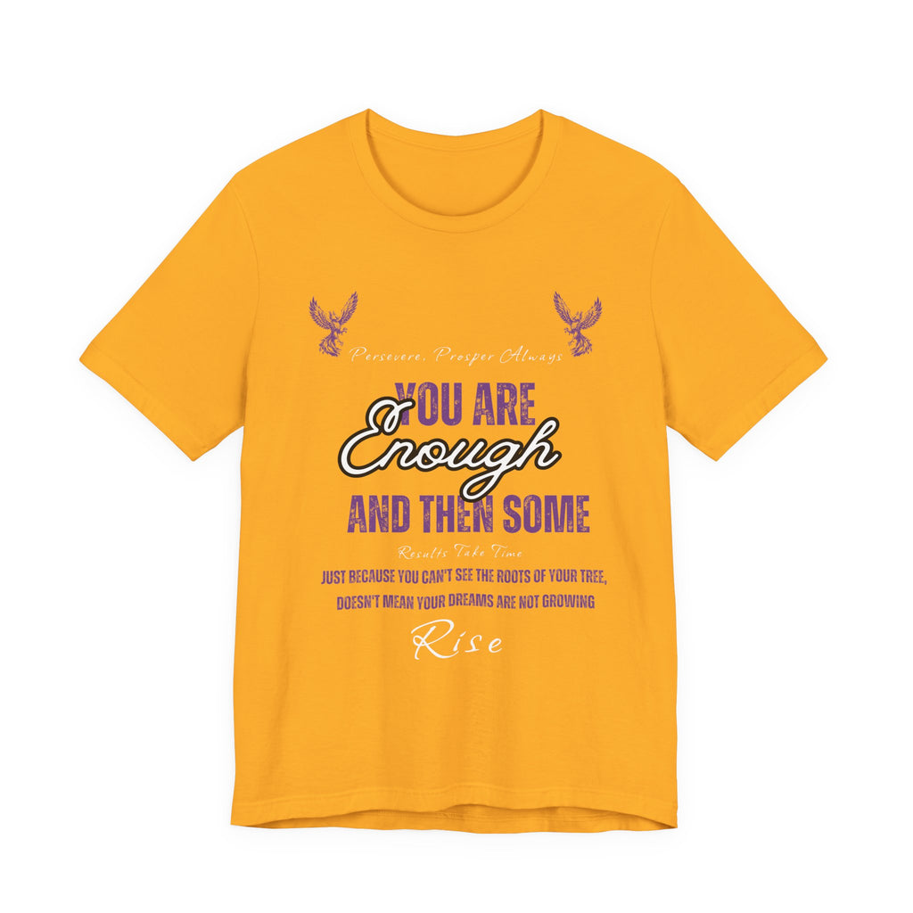 You Are Enough And Then Some T‑Shirt — Inspirational Mental Health Tee with "You Are Enough and Then Some" Quote