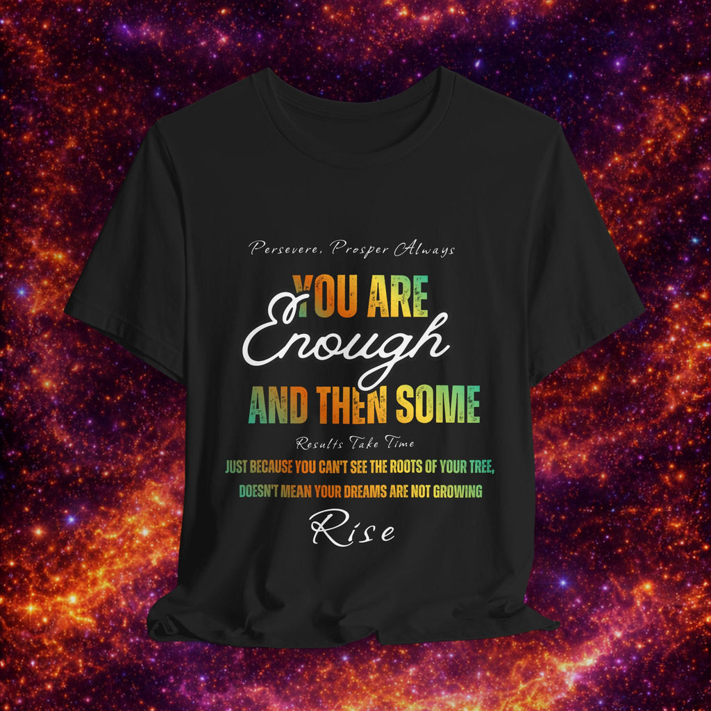 You Are Enough Inspirational Tee — Positive Message Graphic T-Shirt