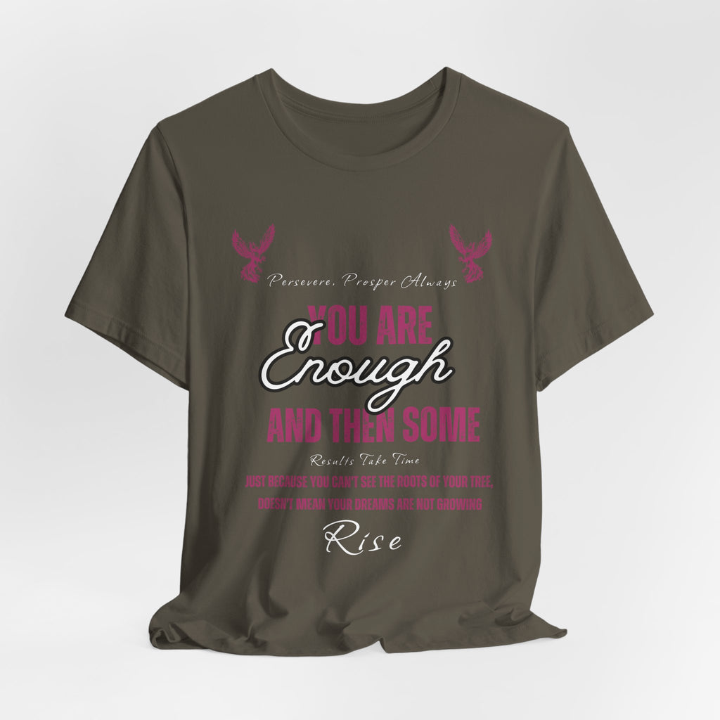 You Are Enough And Then Some T‑Shirt — Inspirational Mental Health Tee with "You Are Enough and Then Some" Quote