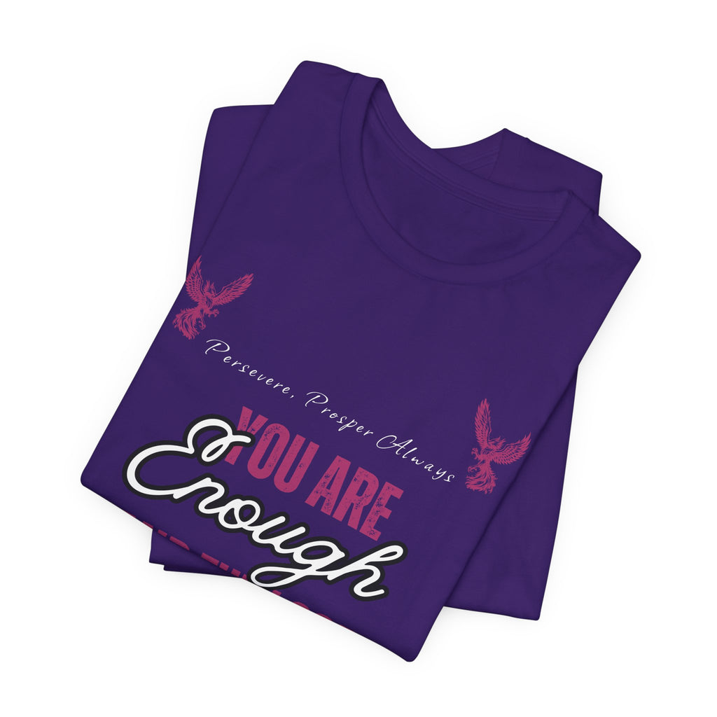 You Are Enough And Then Some T‑Shirt — Inspirational Mental Health Tee with "You Are Enough and Then Some" Quote