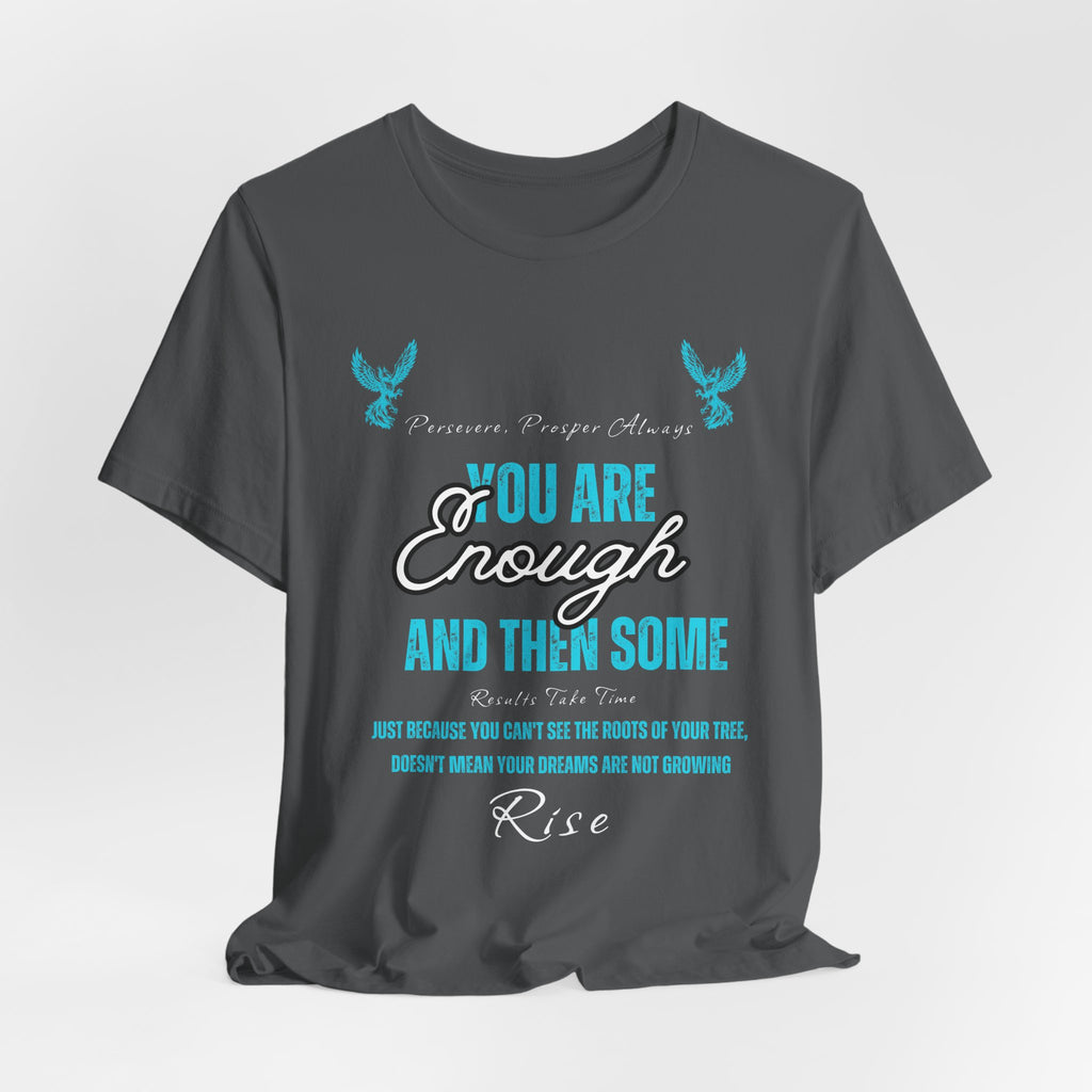 You Are Enough T‑Shirt — Inspirational Mental Health Tee with "You Are Enough and Then Some" Quote