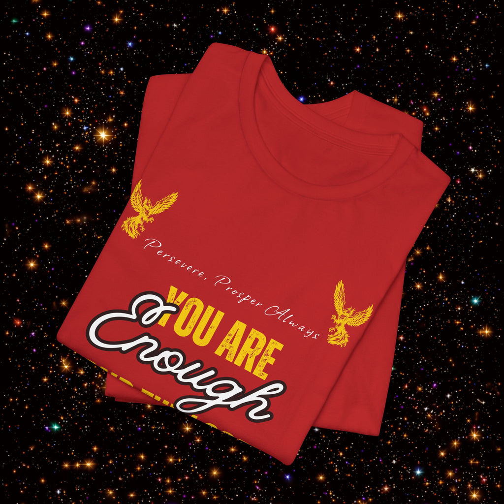 You Are Enough And Then Some T‑Shirt — Inspirational Mental Health Tee with "You Are Enough and Then Some" Quote