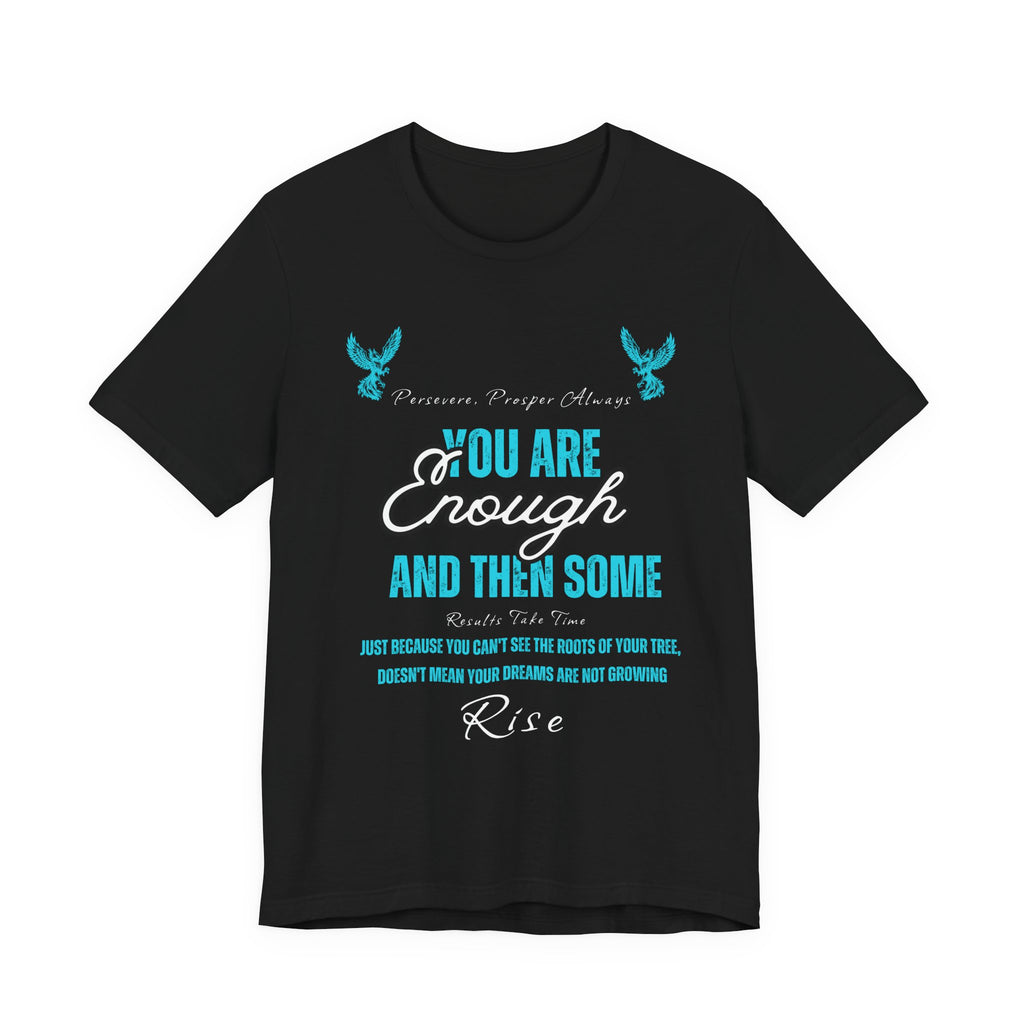 You Are Enough T‑Shirt — Inspirational Mental Health Tee with "You Are Enough and Then Some" Quote