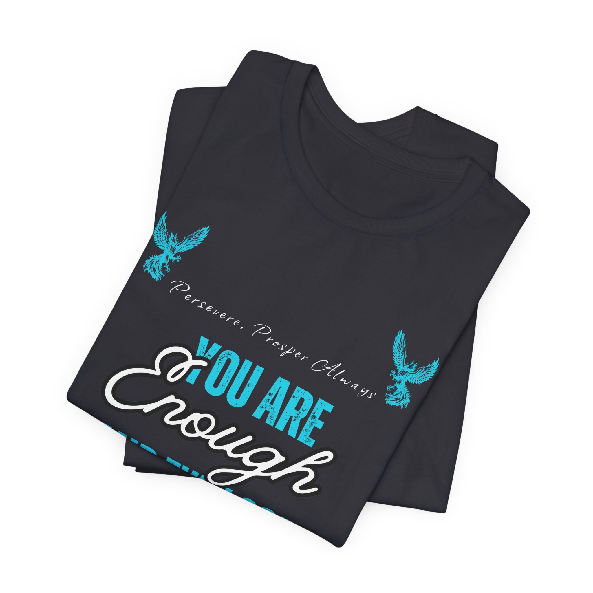 You Are Enough T‑Shirt — Inspirational Mental Health Tee with "You Are Enough and Then Some" Quote