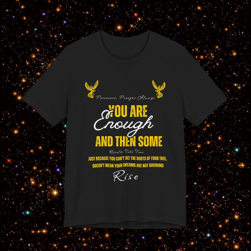 You Are Enough And Then Some T‑Shirt — Inspirational Mental Health Tee with "You Are Enough and Then Some" Quote