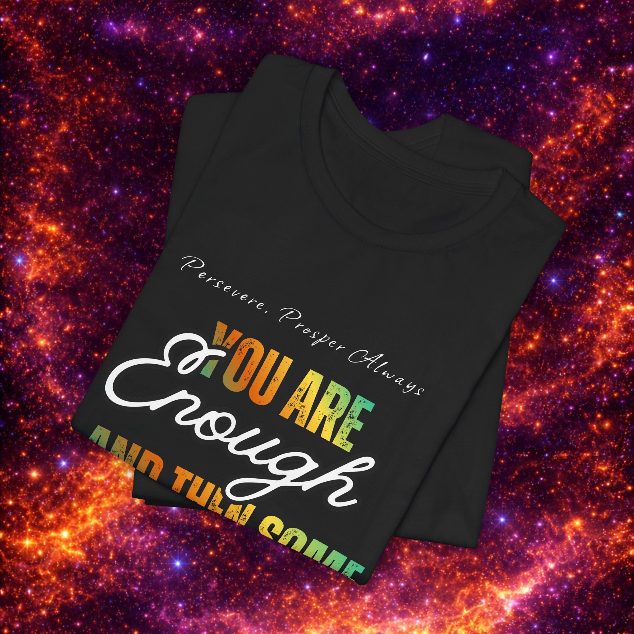 You Are Enough Inspirational Tee — Positive Message Graphic T-Shirt