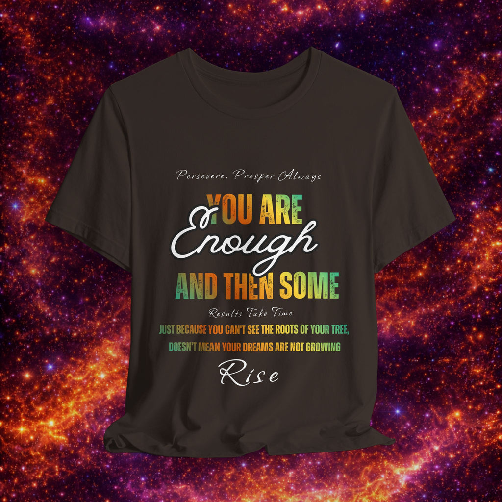 You Are Enough Inspirational Tee — Positive Message Graphic T-Shirt